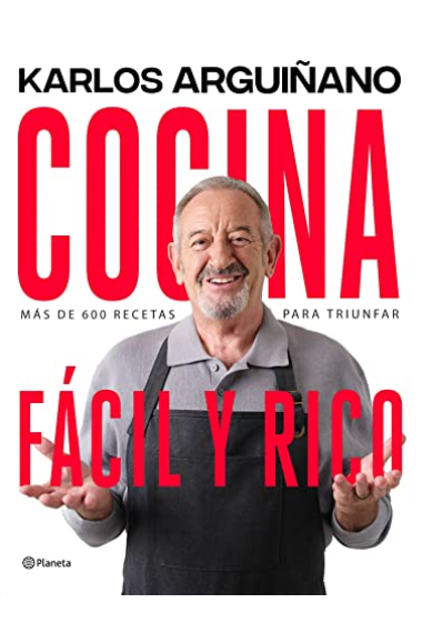 Cocina fácil y rico. Más de 600 recetas para triunfar