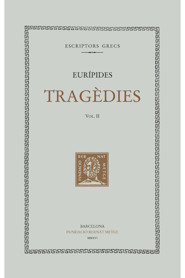 Tragèdies, vol. II: Medea. Els fills d’Hèracles