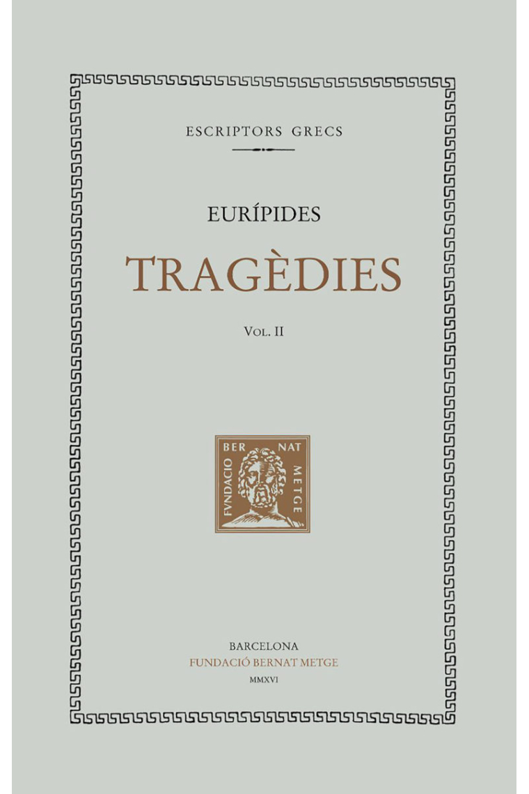 Tragèdies, vol. II: Medea. Els fills d’Hèracles