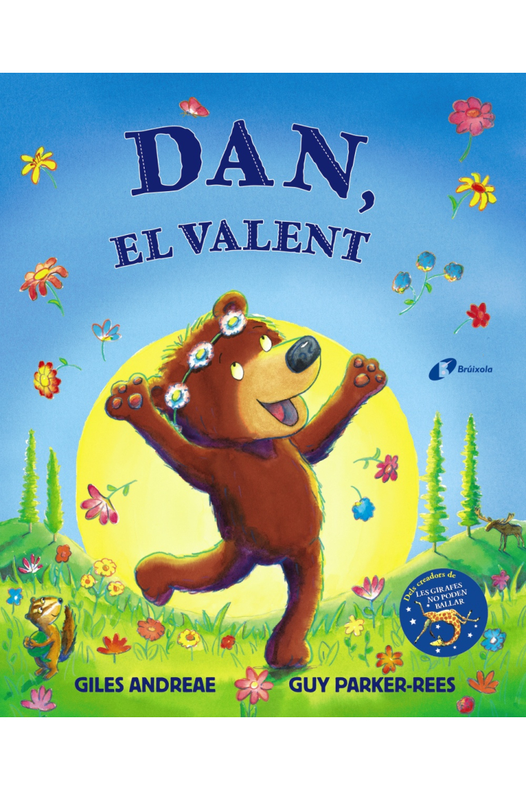 Dan, el valent. Dels creadors de Les girafes no poden ballar