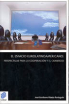 El espacio eurolatinoamericano: perspectivas para la cooperación y el comercio