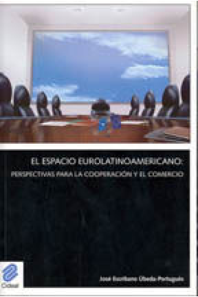 El espacio eurolatinoamericano: perspectivas para la cooperación y el comercio