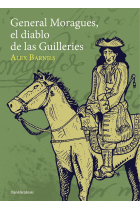 GENERAL MORAGUES, EL DIABLO DE LAS GUILLERIES