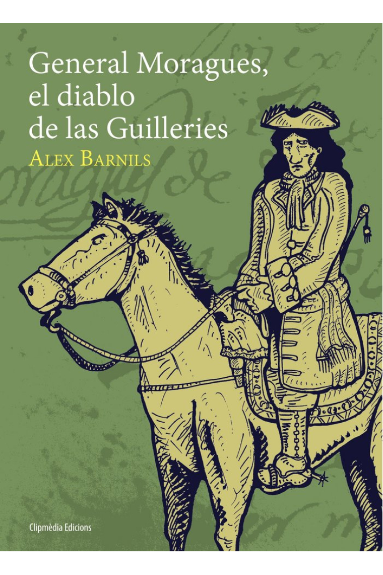 GENERAL MORAGUES, EL DIABLO DE LAS GUILLERIES