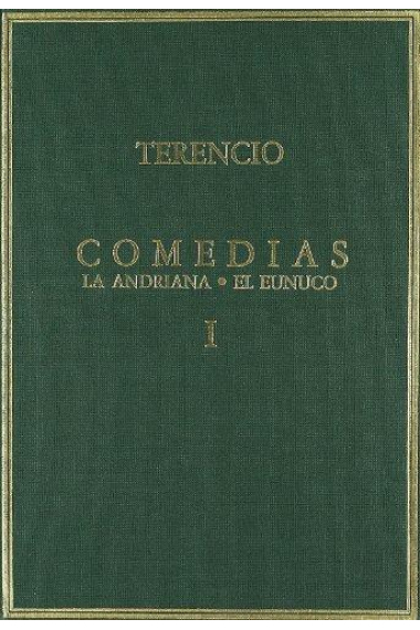 Comedias, vol. I: La Andriana/ El eunuco