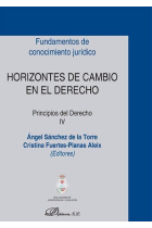 Horizontes de cambio en el Derecho. Principios del Derecho IV