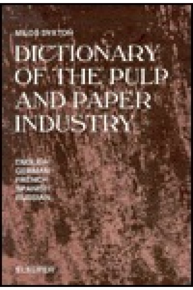 Elsevier's dictionary of the pulp and paper industry: English, German, French, Spanish, Russian