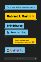 Grindrburgo (y otros barrios). Un manual gay para sobrevivir a las redes