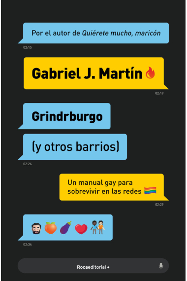 Grindrburgo (y otros barrios). Un manual gay para sobrevivir a las redes