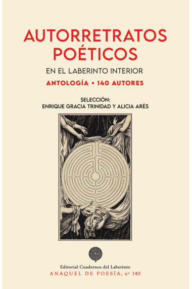 Autorretratos poéticos. En el laberinto interior. 140 autores