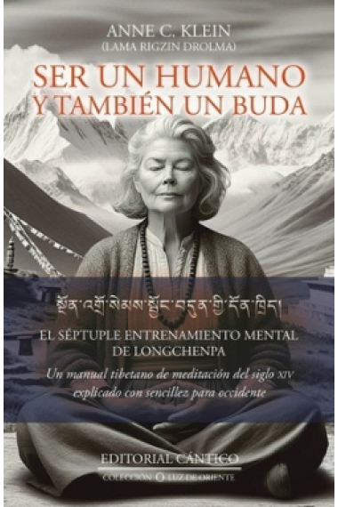 Ser un humano y también un Buda. El séptuple entrenamiento mental de Longchenpa