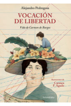 Vocación de libertad, Vida de Carmen Burgos