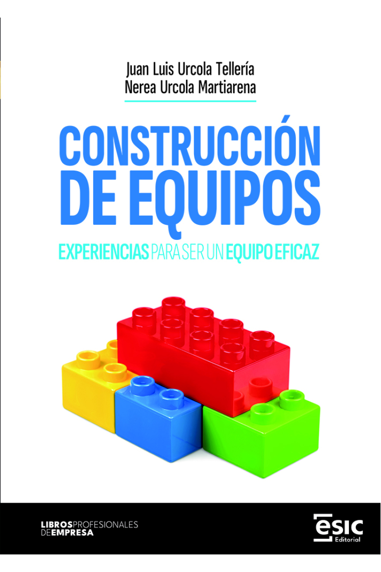 Construcción de equipos. Experiencias para ser un equipo eficaz