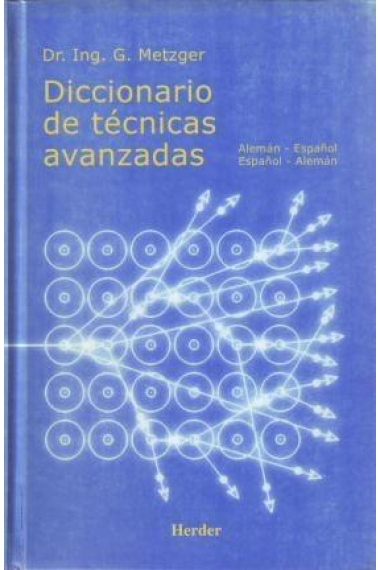 Diccionario de técnicas avanzadas alemán-español/español-alemán