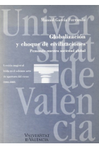 Globalización y choque de civilizaciones. Pensando nuestra sociedad global