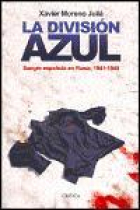 La División Azul. Sangre española en Rusia, 1941-1945