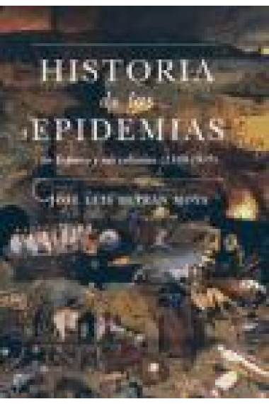 Historia de las epidemias en España y sus colonias (1348-1919)