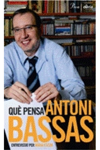 Què pensa Antoni Bassas