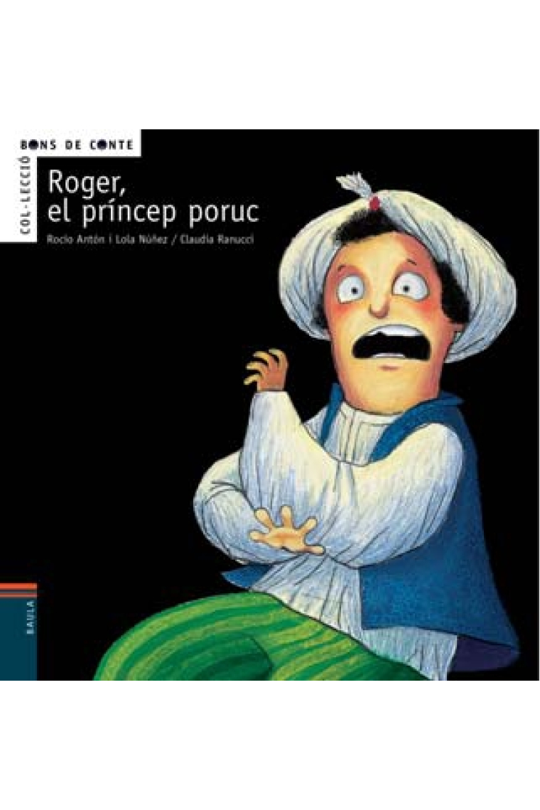 Roger, el príncep poruc (PICTOGRAMES Bons de conte)