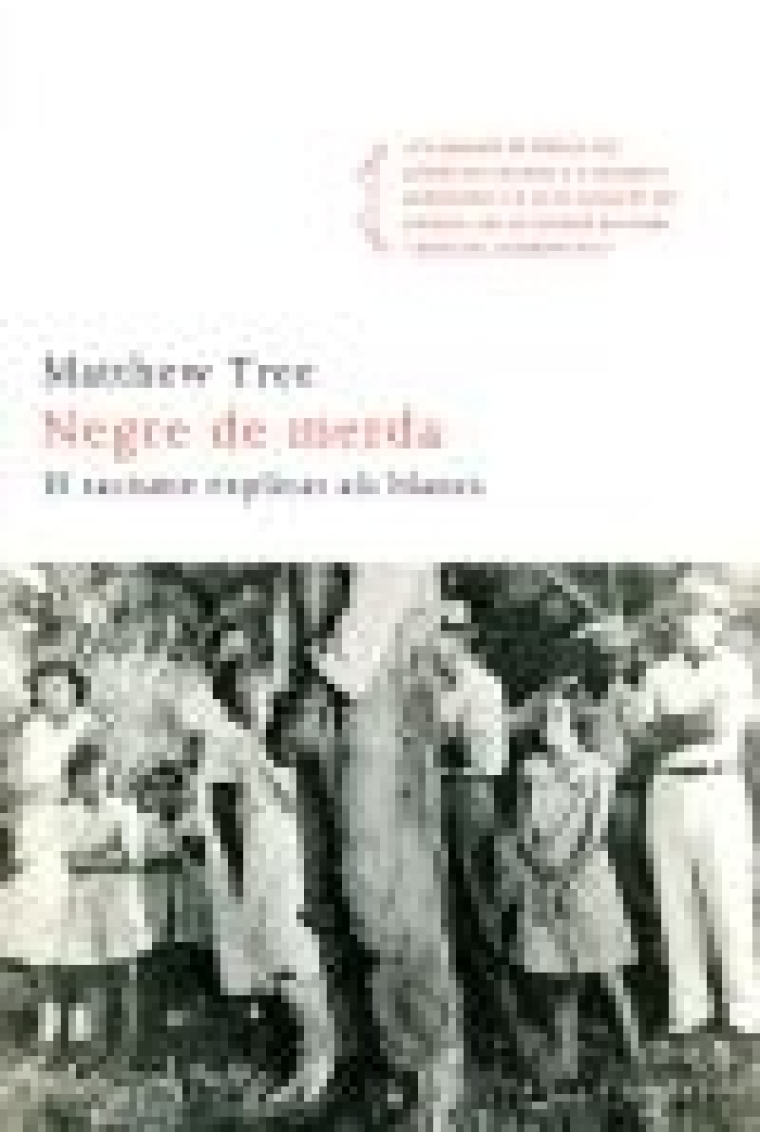 Negre de merda!. El racisme explicat als blancs