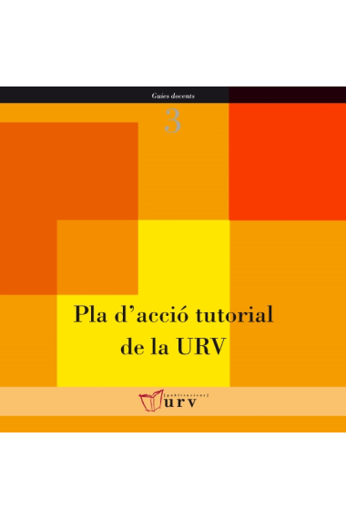 Pla d'acció tutorial de la URV / Plan de acción tutorial de la URV