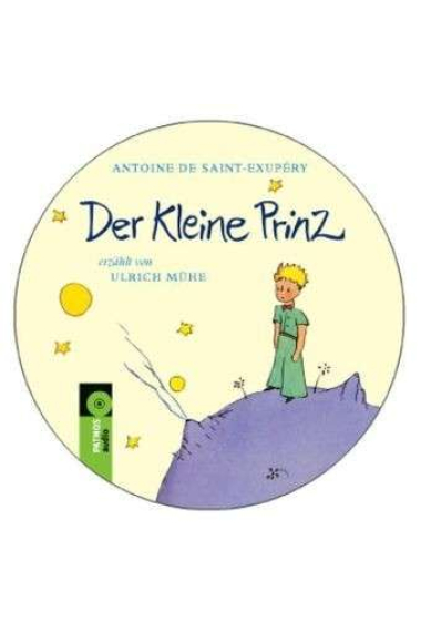 Der Kleine Prinz (Erzählt von Ulrich Mühe)