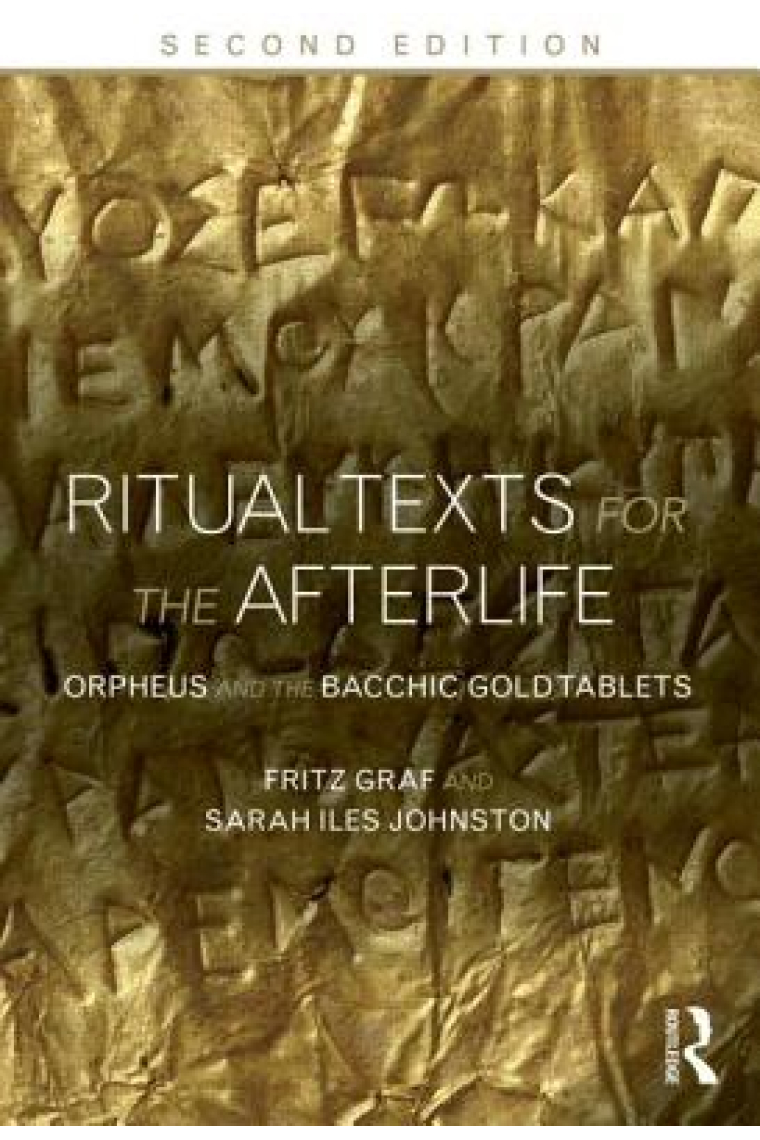 Ritual texts for the afterlife: Orpheus and the bacchic gold tablets