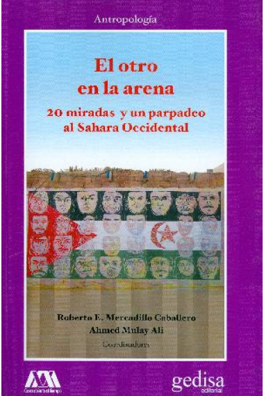 El otro en la arena. 20 miradas y un parpadeo al Sahara Occidental