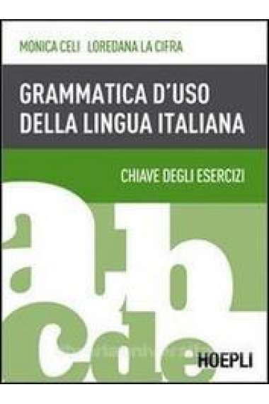 Grammatica d'uso della lingua italiana. Chiave degli esercizi