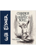 Will Eisner: Champion of the Graphic Novel