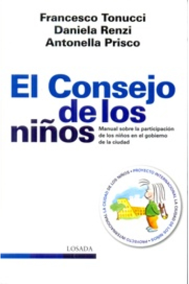 El consejo de los niños.Manual sobre la participación de los niños en el gobierno de la ciudad.