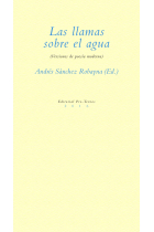 Las llamas sobre el agua. Versiones de poesía moderna