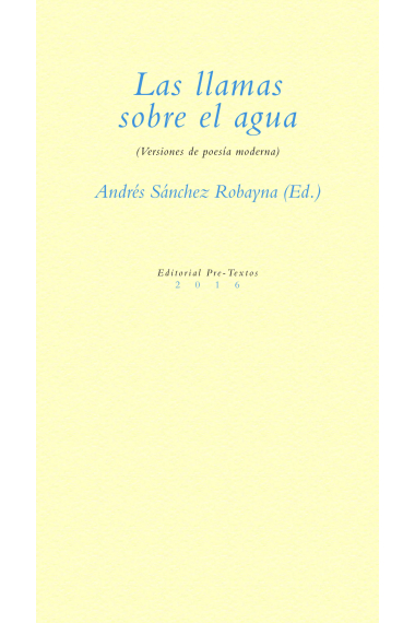 Las llamas sobre el agua. Versiones de poesía moderna