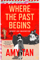 Where The Past Begins: A Writer's Memoir