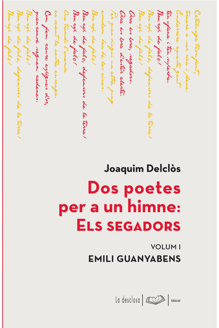 Dos poetes per a un himne: Els Segadors. Volum I. Emili Guanyabens