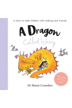 A DRAGON CALLED WORRY - NO MORE WORRIES - ING: No More Worries (ENGLISH EDUCATIONAL BOOKS)