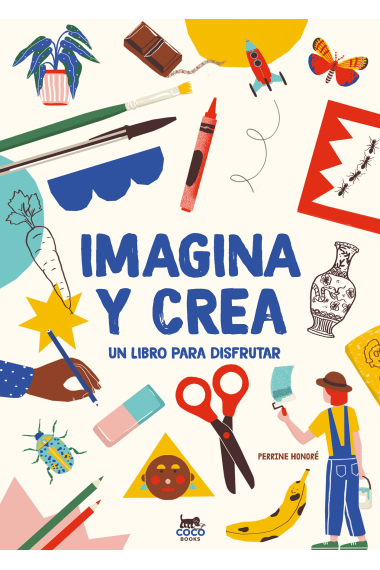 Imagina y crea. Un libro para disfrutar