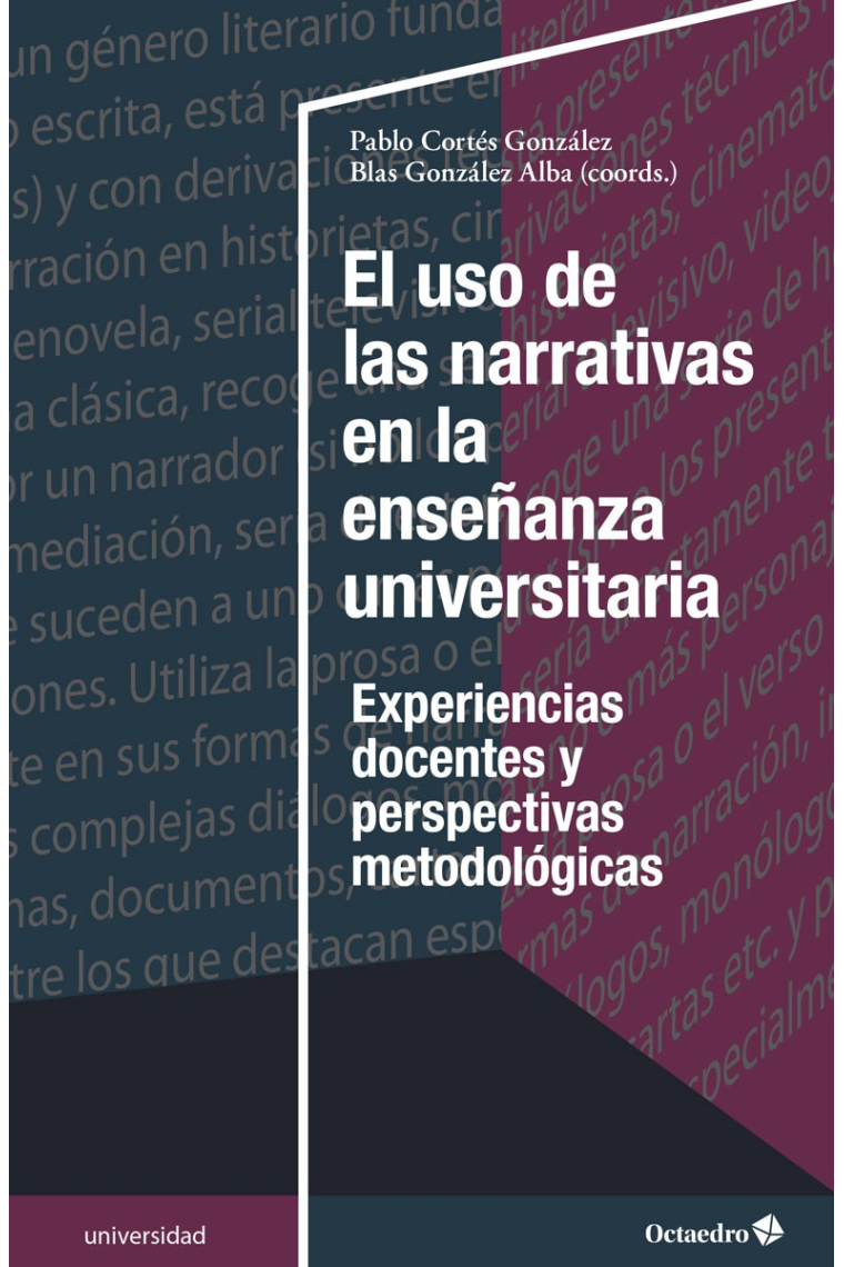 El uso de las narrativas en la enseñanza universitaria. Experiencias docentes y perspectivas metodológicas