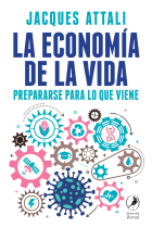 La economía de la vida. Prepararse para lo que viene