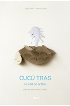 Cucú tras. La vida se acaba (poemas para niñas y niños)