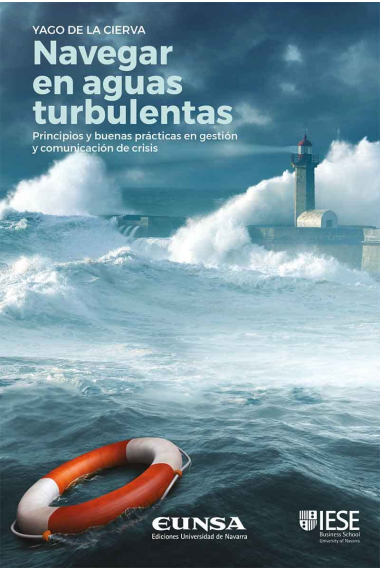 Navegar en aguas turbulentas. Principios y buenas prácticas en gestión y comunicación de crisis