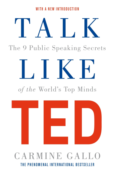 Talk Like TED: The 9 Public Speaking Secrets of the World's Top Minds