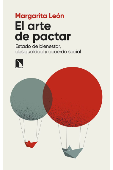 El arte de pactar. Estado de bienestar, desigualdad y acuerdo social