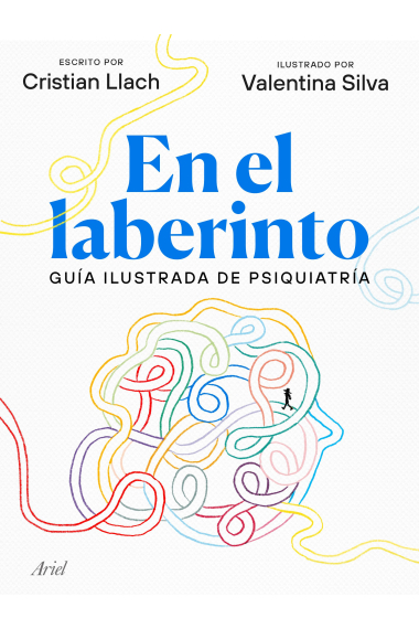 En el laberinto. Guía ilustrada de la psiquiatría