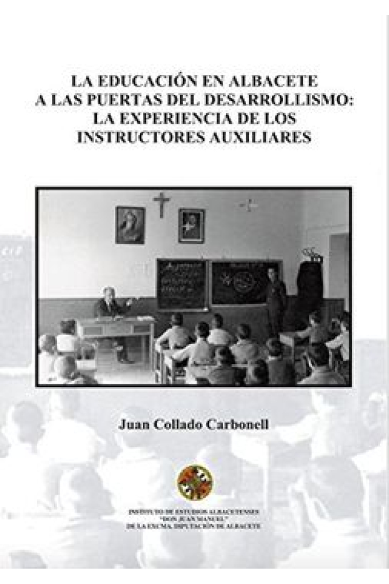 La educación en Albacete a las puertas del desarrollismo. La experiencia educativa de los instructores auxiliares