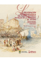 LA RECUPERACIÓN GEOARQUEOLÓGICA DEL PUERTO HISTÓRICO DE PALOS DE LA FRONTERA (SS. XIV-XVI)