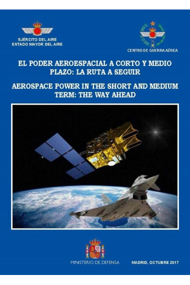 El poder aeroespacial a corto y medio plazo: la ruta a seguir