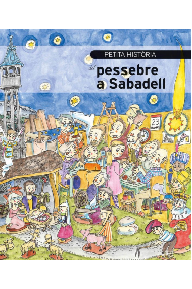 PETITA HISTORIA DEL PESSEBRE A SABADELL