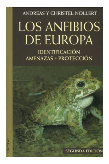 Los anfibios de Europa. Identificación, amenazas, protección