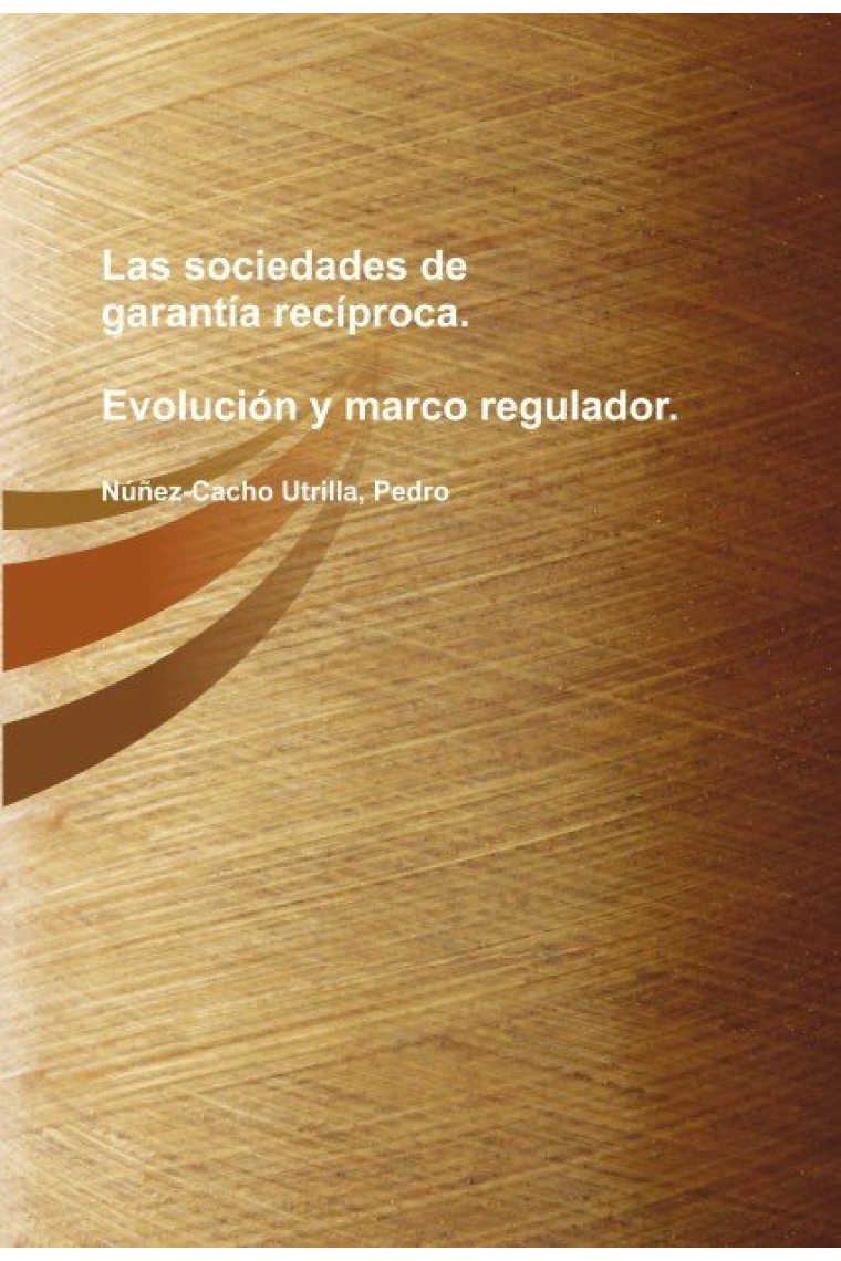 Las sociedades de garantía recíproca: evolución y marco regulador